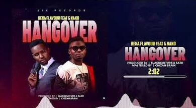 Audio: Beka Flavour Ft G Nako - Hangover (Mp3 Download) - KibaBoy