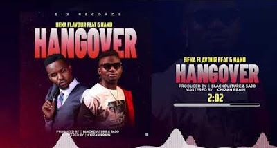 Audio: Beka Flavour Ft G Nako - Hangover (Mp3 Download) - KibaBoy