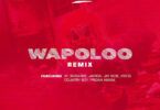 Audio: Weusi Ft. AY, Rosa Ree, Jay Rox, Jay Moe, Xtatic, Country Boy & Fridah Amani - Wapoloo Remix (Mp3 Download) - KibaBoy