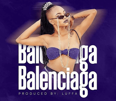 Audio: Rosa Ree - Balenciaga (Mp3 Download) - KibaBoy