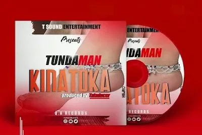 Audio: Tunda Man - Kinatoka (Mp3 Download)