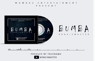 Audio: Konki 3 Master - Bumba (Mp3 Download) - KibaBoy