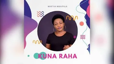 Audio: Martha Mwaipaja - Kuna Raha (Mp3 Download)
