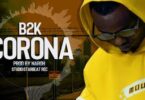 Audio: B2K - Corona (Mp3 Download) - KibaBoy