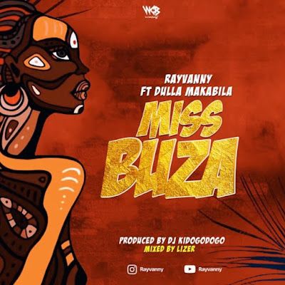 Audio: Rayvanny Ft Dulla Makabila - Miss Buza (Mp3 Download) - KibaBoy