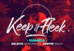 Audio: Kelechi Africana Ft. Arrow Bwoy - Hamida (Mp3 Download) - KibaBoy