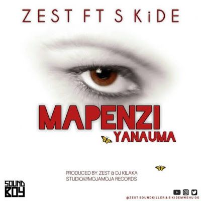 Audio: Zest Ft S Kide - Mapenzi Yanauma (Mp3 Download) - KibaBoy