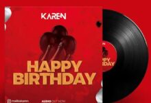 Audio: Malkia Karen - Happy Birthday (Mp3 Download) - KibaBoy