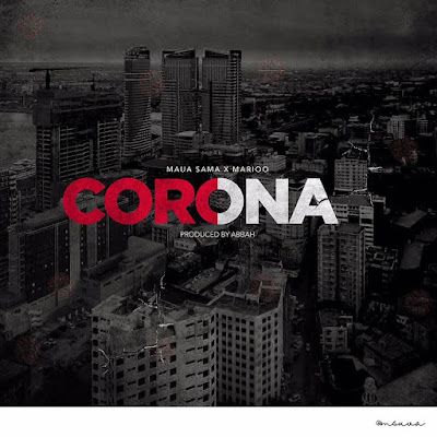 Audio: Maua Sama Ft. Marioo - Corona (Mp3 Download) - KibaBoy