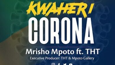 Audio: Mrisho Mpoto Ft THT - Kwaheri Corona (Mp3 Download) - KibaBoy