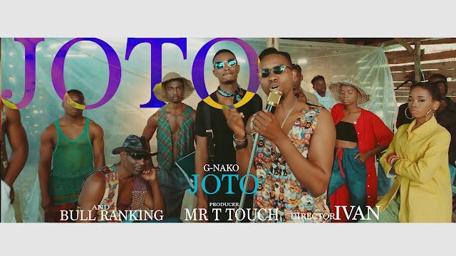 VIDEO: G Nako X Bull Ranking - Joto (Mp4 Download) - KibaBoy