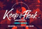 Audio: Kelechi Africana Ft Mr Blue - Niko Sawa (Mp3 Download) - KibaBoy