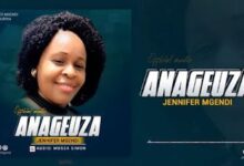 Audio: Jennifer Mgendi - Anageuza (Mp3 Download) - KibaBoy