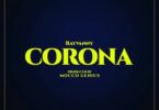 Audio: Rayvanny - Corona (Mp3 Download) - KibaBoy