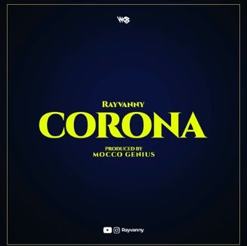 Audio: Rayvanny - Corona (Mp3 Download) - KibaBoy