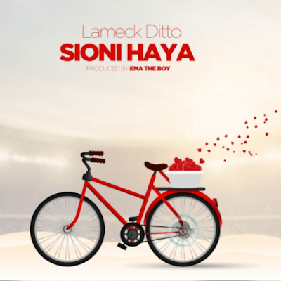 Audio: Lameck Ditto - Sioni Haya (Mp3 Download) - KibaBoy