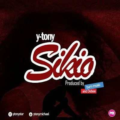 Audio: Y Tony - Sikio (Mp3 Download)