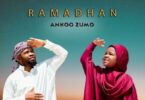 Audio: Ankoo Zumo - Ramadhan (Mp3 Download) - KibaBoy