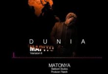 Audio: Matonya - Dunia Mapito Version 2 (Mp3 Download) - KibaBoy