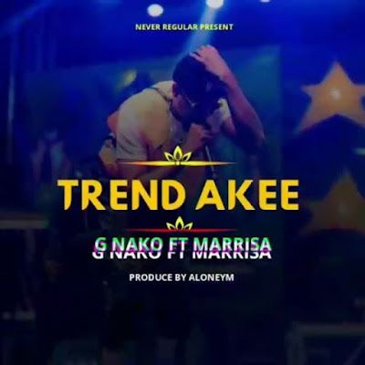 Audio: G Nako Ft Marrisa - Trendakee (Mp3 Download) - KibaBoy