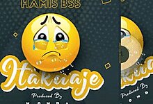 Audio: Hamis BSS - Itakuwaje (Mp3 Download)