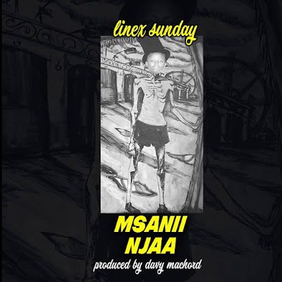 Audio: Linex - Msanii Njaa (Mp3 Download) - KibaBoy