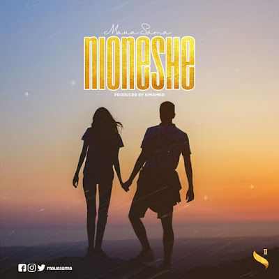 Audio: Maua Sama - Nioneshe (Mp3 Download) - KibaBoy