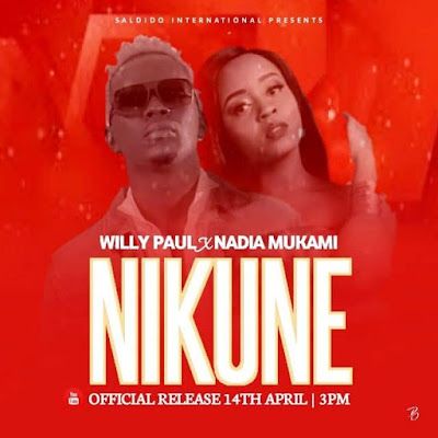 Audio: Willy Paul X Nadia Mukami - Nikune (Mp3 Download) - KibaBoy