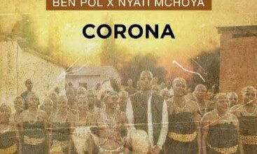 Audio: Ben Pol X Nyati Mchoya - Corona (Mp3 Download) - KibaBoy