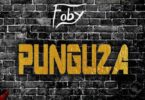 Audio: Foby - Punguza (Mp3 Download) - KibaBoy