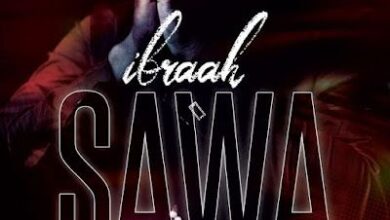 Audio: Ibraah - Sawa (Mp3 Download) - KibaBoy