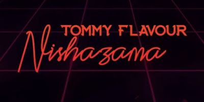 Audio: Tommy Flavour - Nishazama (Mp3 Download) - KibaBoy