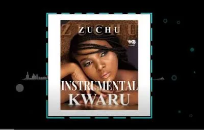 Audio: Zuchu - Kwaru Instrumental (Beat) (Mp3 Download)