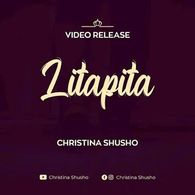 Audio: Christina Shusho - Litapita (Mp3 Download)