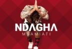 Audio: Msamiati - NDAGHA (Mp3 Download) - KibaBoy