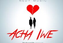 Audio: Nedy Music - Acha Iwe (Mp3 Download) - KibaBoy