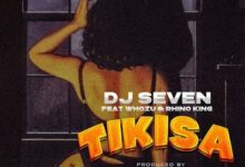 Audio: Dj Seven Ft Whozu & Rhino - Tikisa (Mp3 Download) - KibaBoy