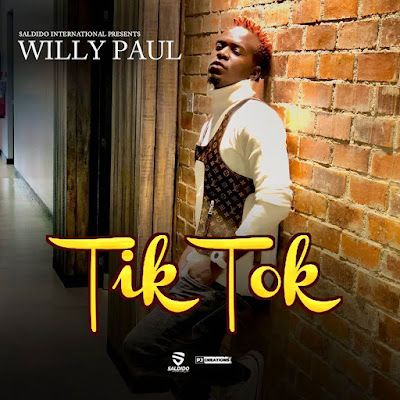 Audio: Willy Paul - Tik Tok (Mp3 Download) - KibaBoy