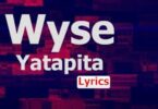 Audio: Wyse - Yatapita (Mp3 Download) - KibaBoy