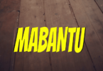 VIDEO: MABANTU - HAPPY BIRTHDAY (Mp4 Download) - KibaBoy