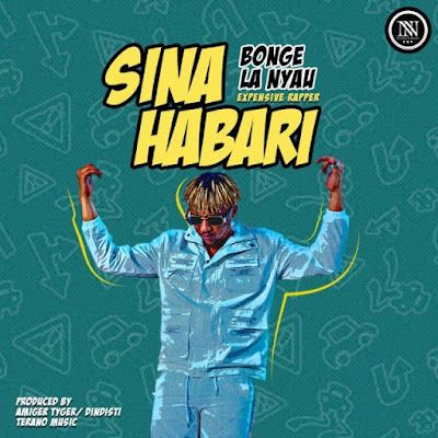 Audio: Bonge La Nyau - Sina Habari Nao (Mp3 Download) - KibaBoy