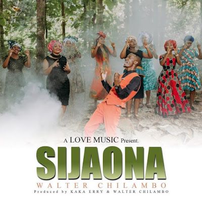 Audio: Walter Chilambo - Sijaona (Mp3 Download) - KibaBoy