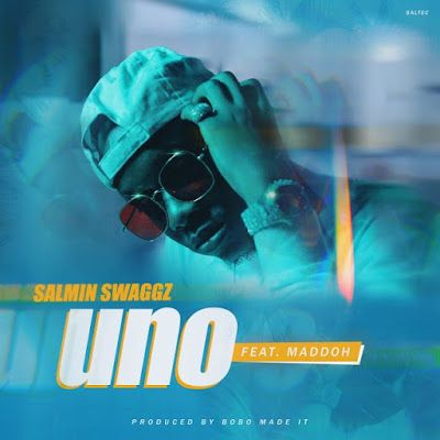 Audio: Salmin Swaggz Ft. Maddoh - Uno (Mp3 Download) - Kibaboy