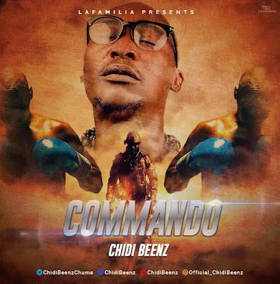 Audio: Chidi Beenz - Commando (Mp3 Download) - KibaBoy