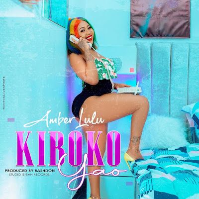 Audio: Amber Lulu - Kiboko Yao (Mp3 Download) - KibaBoy