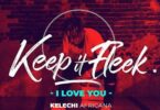 Audio: Kelechi Africana - I Love You (Mp3 Download) - KibaBoy