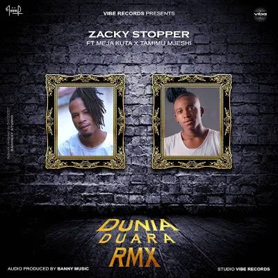 Audio: Zacky Stopper Ft. Meja Kunta X Tamimu Mjeshi - Dunia Duara Remix (Mp3 Download)