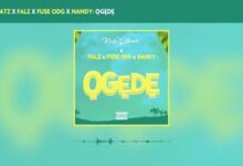 Audio: Krizbeatz Ft Falz, Fuse ODG & Nandy - Ogede (Mp3 Download) - KibaBoy