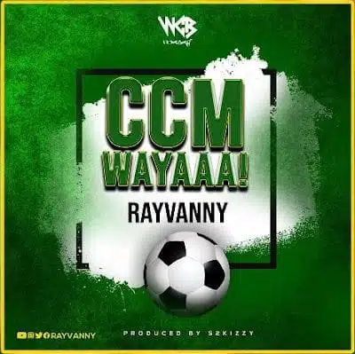 Audio: Rayvanny - Ccm Wayaaa (Mp3 Download)