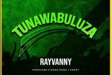 Audio: Rayvanny - Tunawabuluza (Mp3 Download) - KibaBoy